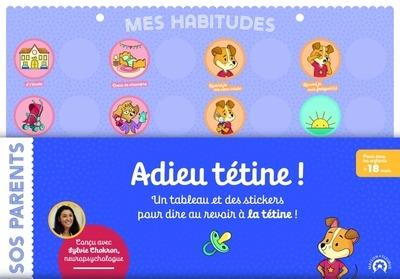 SOS PARENTS - ADIEU TETINE ! (AVEC UN TABLEAU D'OBJECTIFS)