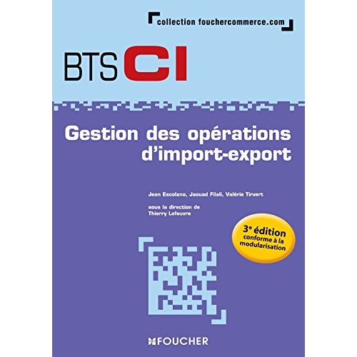 GESTION DES OPERATIONS D'IMPORT-EXPORT BTS 1RE ET 2E ANNEES - 3E EDITION