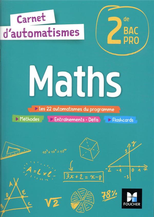 CARNET D'AUTOMATISMES - MATHS - 2DE BAC PRO - ED. 2021 - LIVRE ELEVE