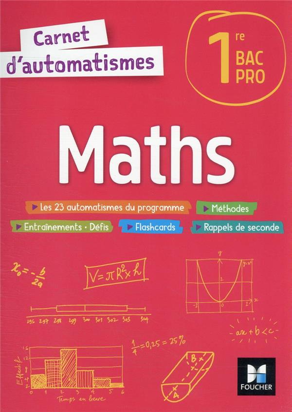 CARNET D'AUTOMATISMES - MATHS - 1RE BAC PRO - ED. 2022 - LIVRE ELEVE