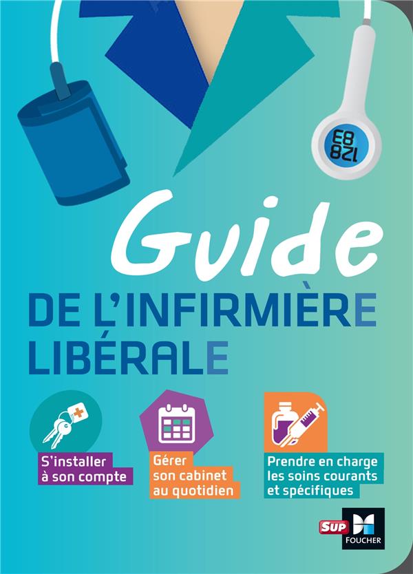 GUIDE DE L'INFIRMIER ET DE L'INFIRMIERE LIBERALE