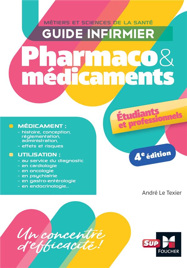 GUIDE INFIRMIER PHARMACO ET MEDICAMENTS - 4E EDITION