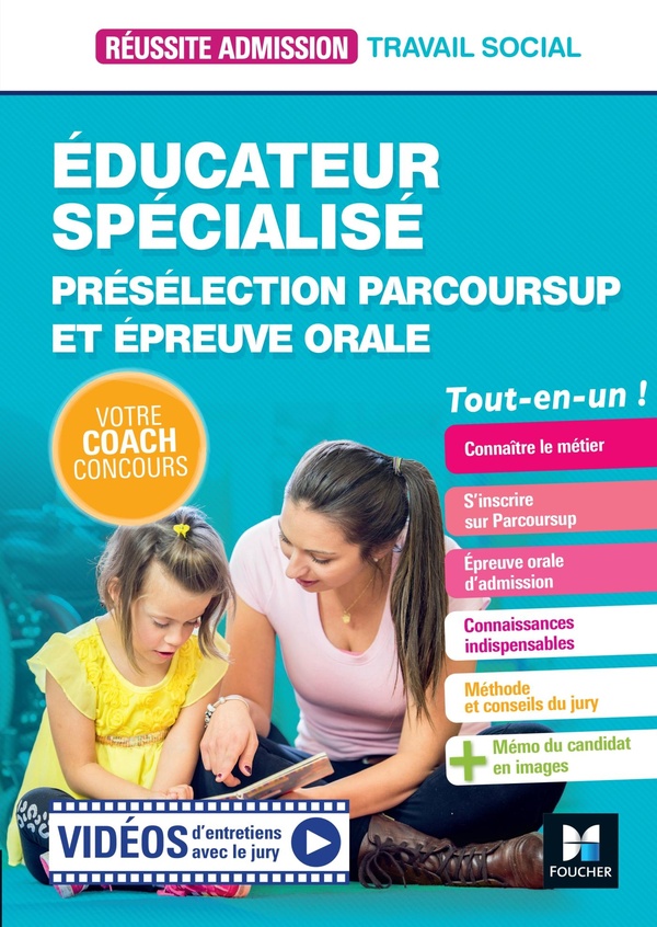 REUSSITE ADMISSION - EDUCATEUR SPECIALISE (ES) PRESELECTION PARCOURSUP & EPREUVE ORALE - PREPARATION