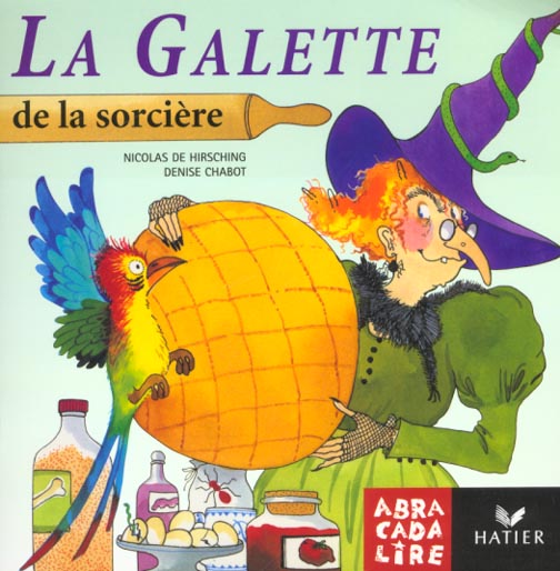 LA BIBLIOTHEQUE ABRACADALIRE - LA GALETTE DE LA SORCIERE