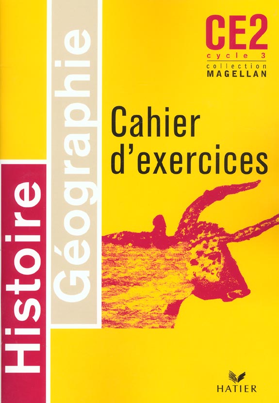 MAGELLAN HISTOIRE-GEOGRAPHIE CE2, CAHIER D'EXERCICES 2002