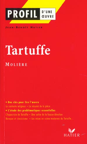 PROFIL - MOLIERE : TARTUFFE - ANALYSE LITTERAIRE DE L'OEUVRE
