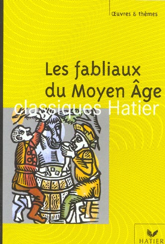 LES FABLIAUX DU MOYEN AGE