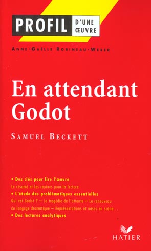 PROFIL - BECKETT (SAMUEL) : EN ATTENDANT GODOT - ANALYSE LITTERAIRE DE L'OEUVRE