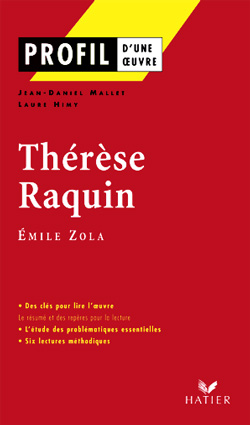 PROFIL - ZOLA (EMILE) : THERESE RAQUIN - ANALYSE LITTERAIRE DE L'OEUVRE
