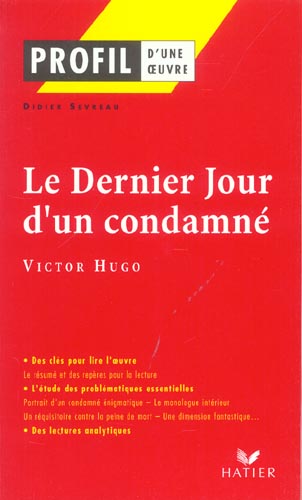 PROFIL - HUGO (VICTOR) : LE DERNIER JOUR D'UN CONDAMNE - ANALYSE LITTERAIRE DE L'OEUVRE