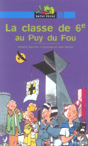 LA CLASSE DE 6E AU PUY DU FOU