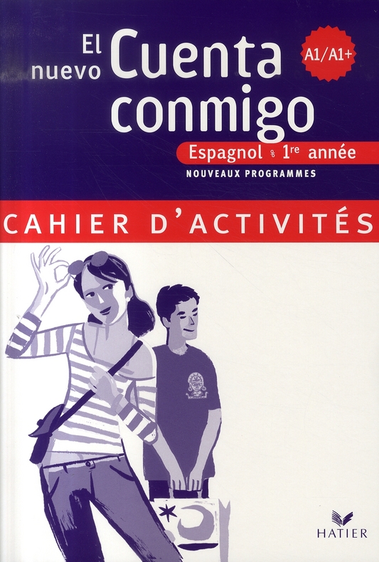 EL NUEVO CUENTA CONMIGO ESPAGNOL 1RE ANNEE - CAHIER D'ACTIVITES, ED. 2007