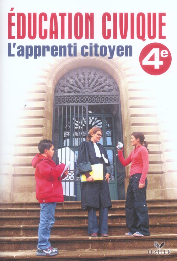 EDUCATION CIVIQUE, L'APPRENTI CITOYEN 4E - CAHIER ELEVE, ED. 2006