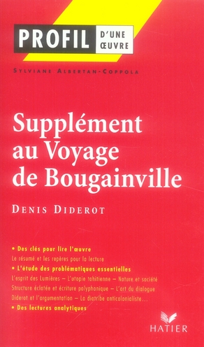 PROFIL - DIDEROT (DENIS) : SUPPLEMENT AU VOYAGE DE BOUGAINVILLE - ANALYSE LITTERAIRE DE L'OEUVRE