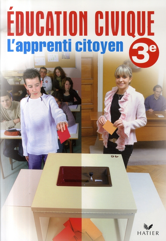 L'APPRENTI CITOYEN DU XXIE SIECLE EDUCATION CIVIQUE 3E ED. 2007 - CAHIER DE L'ELEVE
