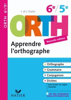 APPRENDRE L'ORTHOGRAPHE 6E, 5E - ORTH - REGLES ET EXERCICES D'ORTHOGRAPHE