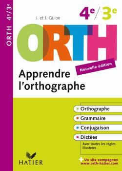 APPRENDRE L'ORTHOGRAPHE 4E, 3E - ORTH - REGLES ET EXERCICES D'ORTHOGRAPHE