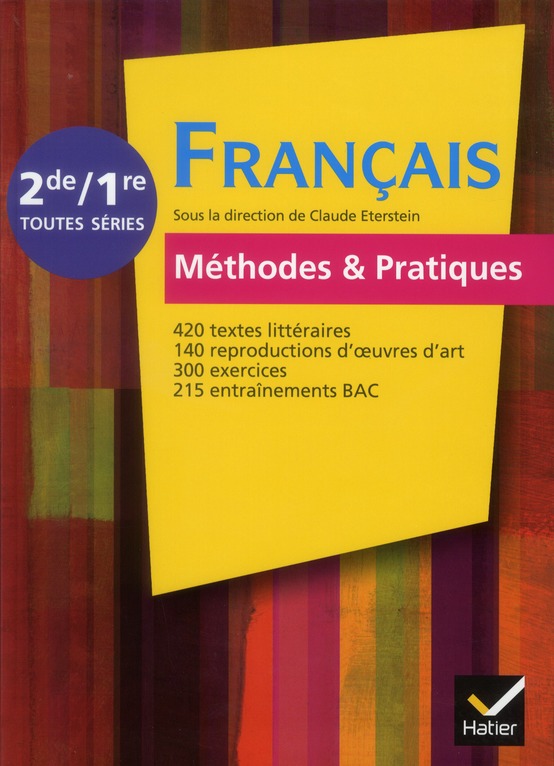 FRANCAIS METHODES & PRATIQUES 2DE/1RE ED. 2011 - MANUEL DE L'ELEVE