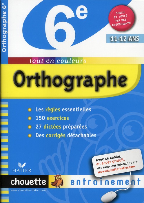 ORTHOGRAPHE, DICTEES 6E - CHOUETTE