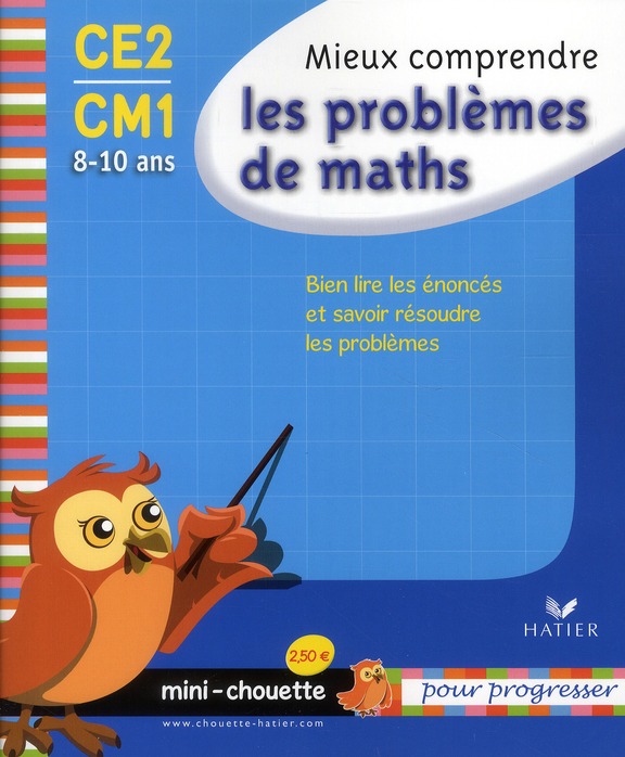 MINI CHOUETTE MIEUX COMPRENDRE LES PROBLEMES DE MATHS CE2/CM1 8-10 ANS