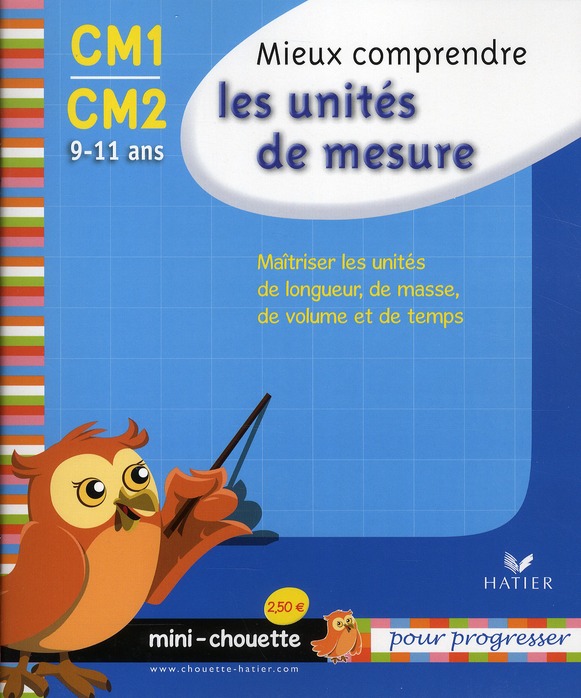 MINI CHOUETTE MIEUX COMPRENDRE LES UNITES DE MESURE CM1/CM2 9-11 ANS