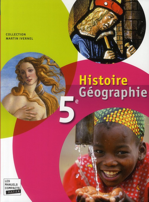 HISTOIRE-GEOGRAPHIE 5E ED. 2010 - MANUEL DE L'ELEVE (FORMAT COMPACT)