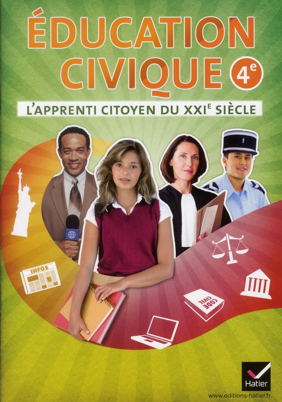 L'APPRENTI CITOYEN DU XXIE SIECLE EDUCATION CIVIQUE 4E ED 2011 - CAHIER DE L'ELEVE