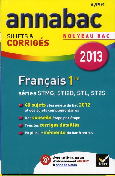 ANNALES ANNABAC 2013 FRANCAIS 1RE STMG, STI2D, STL, ST2S