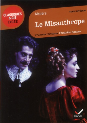 LE MISANTHROPE - SUIVI D'UN PARCOURS SUR L'HONNETE HOMME