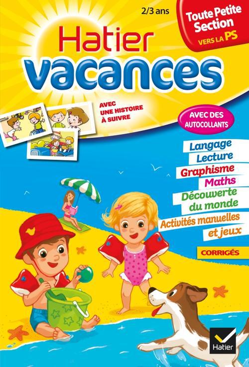 CAHIER DE VACANCES DE LA TOUTE PETITE SECTION VERS LA PETITE SECTION