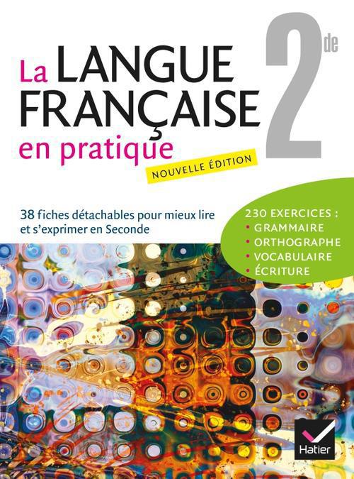 LA LANGUE FRANCAISE EN PRATIQUE 2DE ED. 2013 - FICHIER DE L'ELEVE