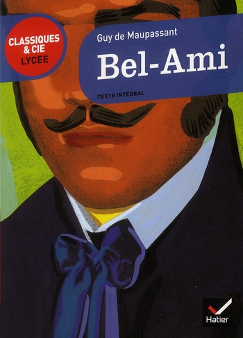 BEL-AMI - CLASSIQUES & CIE LYCEE