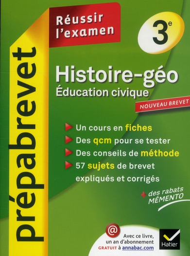 HISTOIRE-GEOGRAPHIE EDUCATION CIVIQUE 3E - PREPABREVET REUSSIR L'EXAMEN
