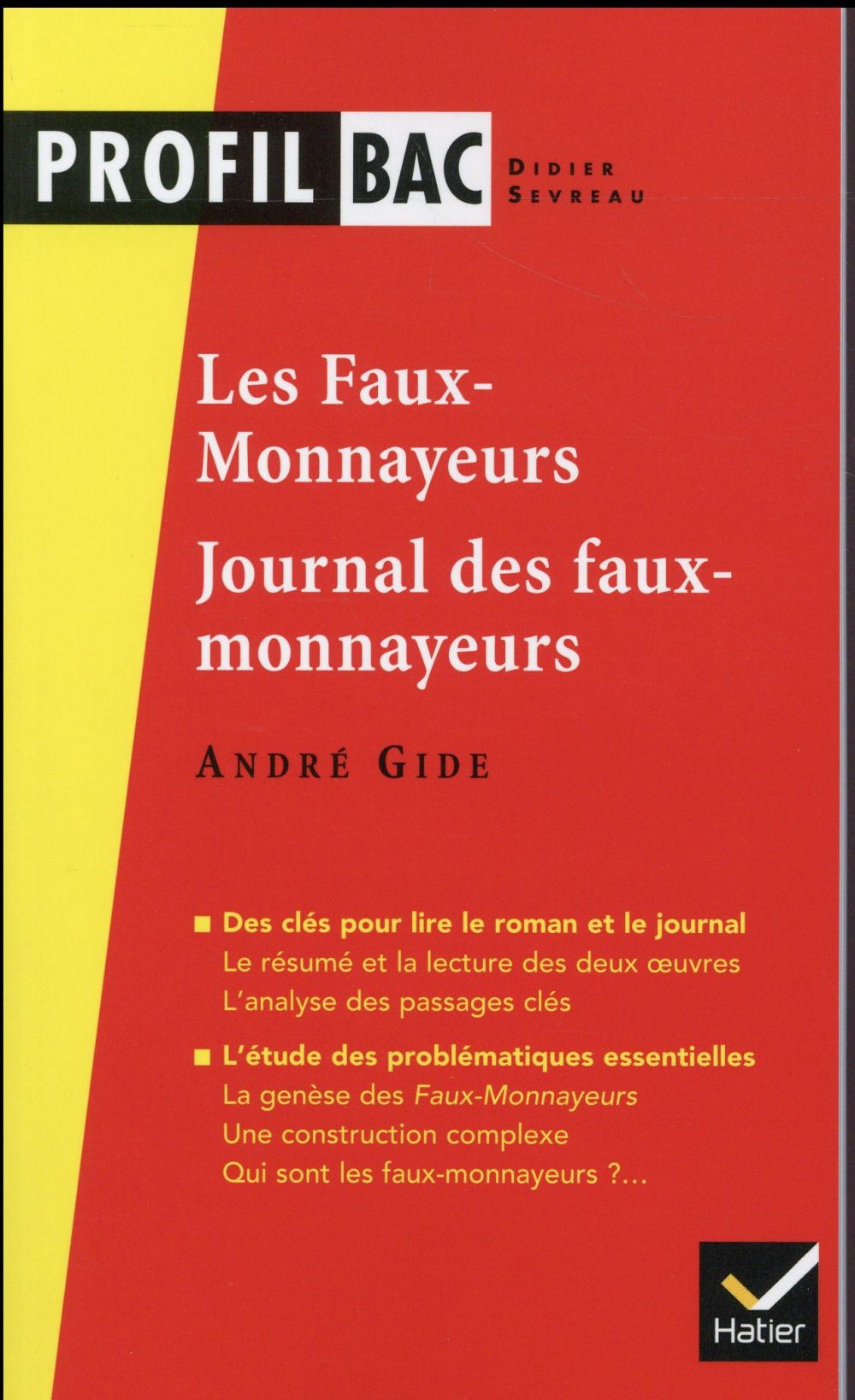 PROFIL - GIDE (ANDRE), LES FAUX-MONNAYEURS, LE JOURNAL DES FAUX-MONNAYEURS - ANALYSE LITTERAIRE DE L