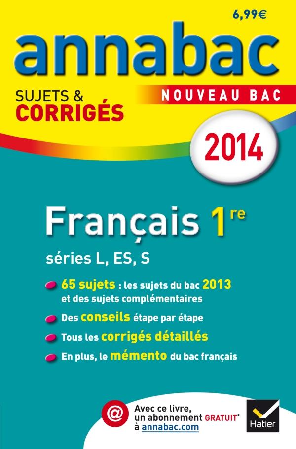 ANNALES ANNABAC 2014 FRANCAIS 1RE L,ES,S