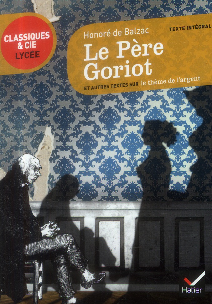 LE PERE GORIOT - SUVI D'UN PARCOURS SUR LE THEME DE L'ARGENT