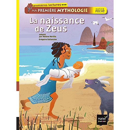 LA NAISSANCE DE ZEUS. MA PREMIERE MYTHOLOGIE