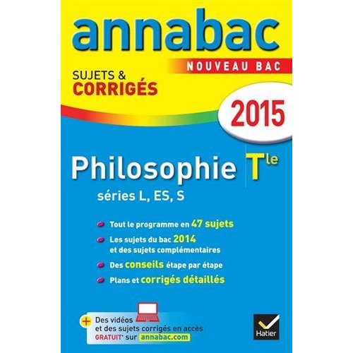 ANNALES ANNABAC 2015 PHILOSOPHIE TLE L, ES, S