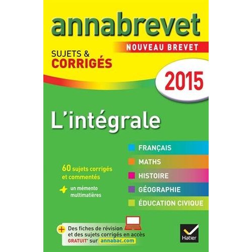 ANNALES ANNABREVET 2015 L'INTEGRALE 3E