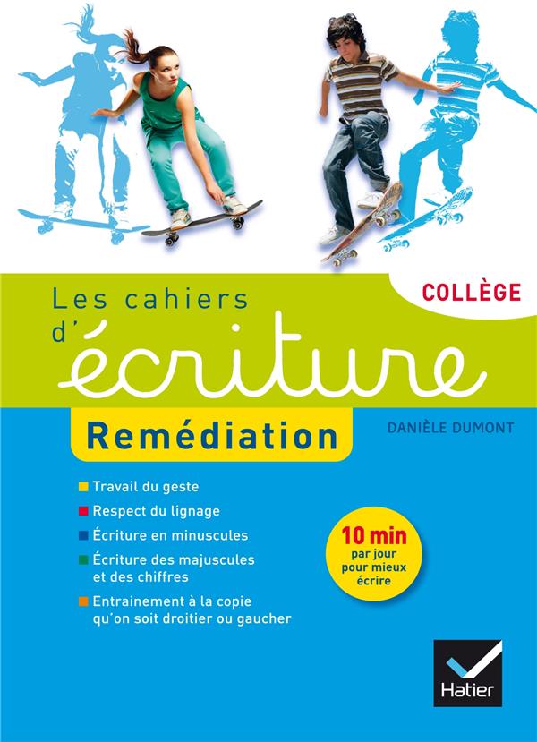 LES CAHIERS D'ECRITURE REMEDIATION COLLEGE ED. 2015 - CAHIER DE L'ELEVE