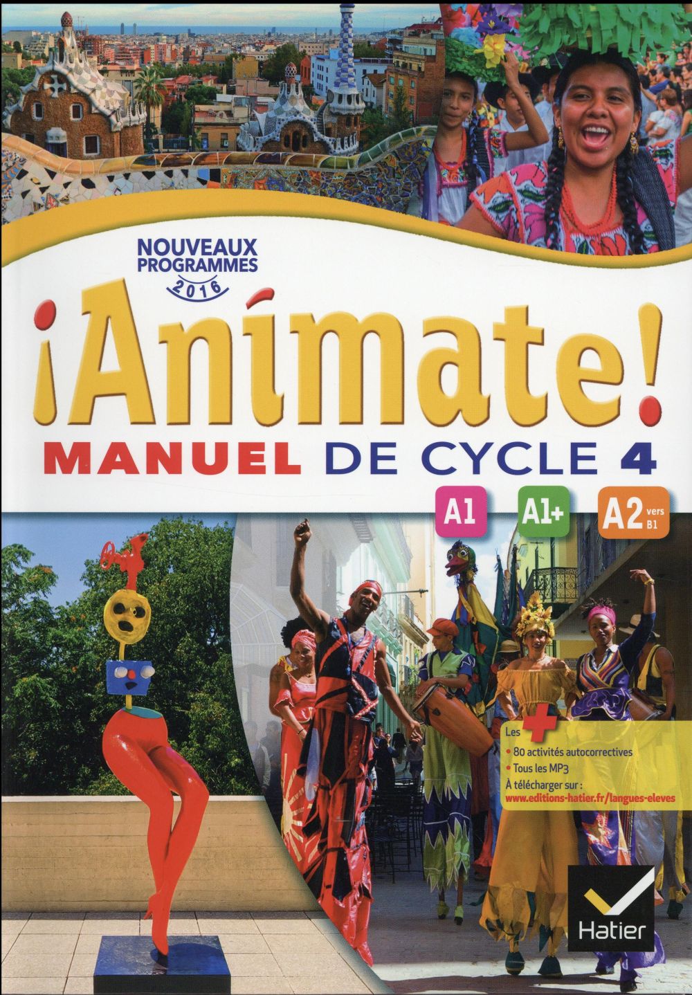 ANIMATE ESPAGNOL CYCLE 4 ED. 2016 - MANUEL DE L'ELEVE