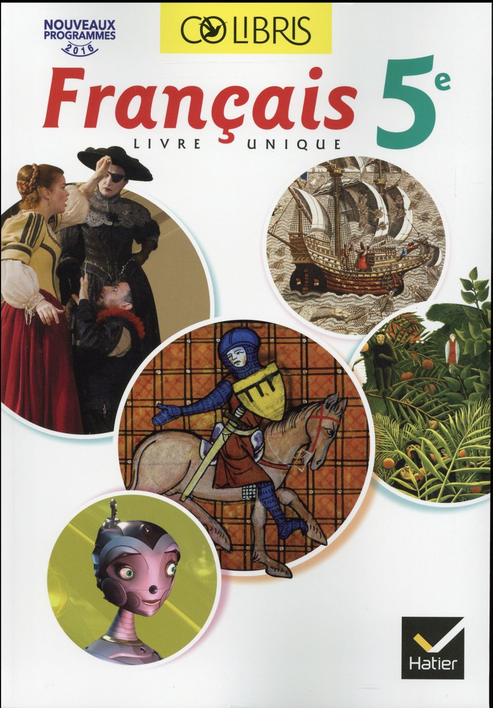 COLIBRIS FRANCAIS 5E ED. 2016 - MANUEL DE L'ELEVE (INCLUS "MON CARNET DE BORD 5E")