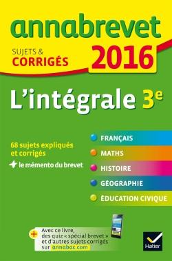 ANNALES ANNABREVET 2016 L'INTEGRALE 3E