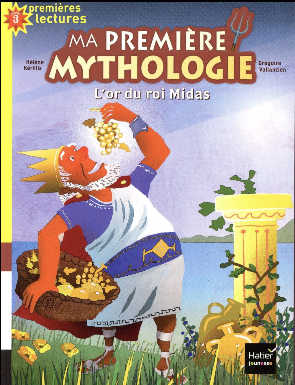 MA PREMIERE MYTHOLOGIE - T11 - MA PREMIERE MYTHOLOGIE - L'OR DU ROI MIDAS CP/CE1 6/7 ANS