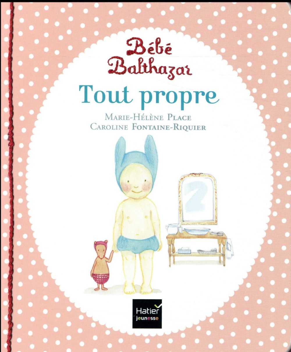 BEBE BALTHAZAR - TOUT PROPRE - PEDAGOGIE MONTESSORI 0/3 ANS