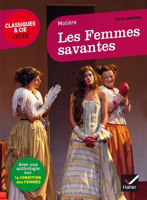 LES FEMMES SAVANTES - SUIVI D'UN PARCOURS SUR LA CONDITION DES FEMMES