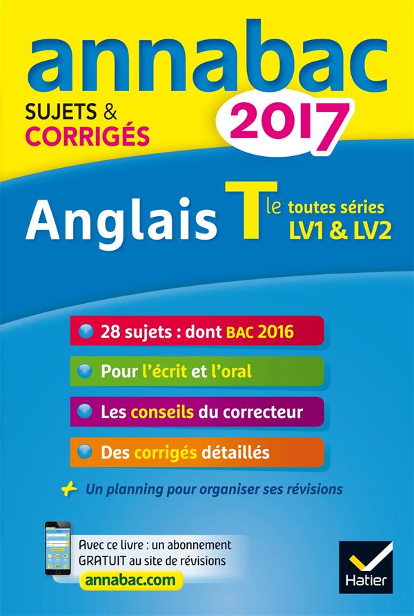 ANNALES ANNABAC 2017 ANGLAIS TLE LV1 ET LV2 - SUJETS ET CORRIGES DU BAC  TERMINALE TOUTES SERIES