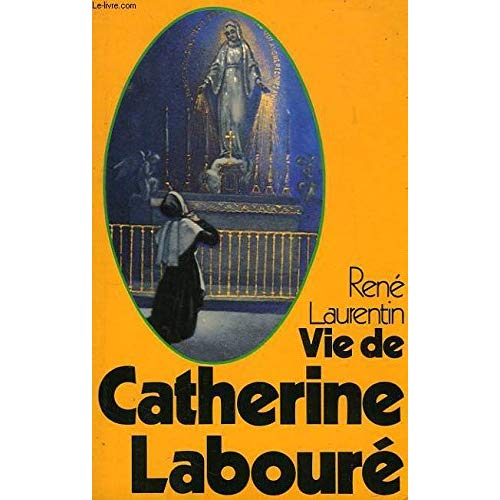 VIE AUTHENTIQUE DE CATHERINE LABOURE