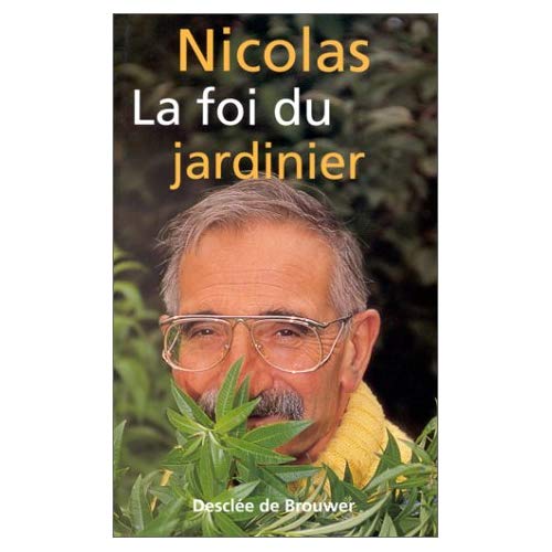 LA FOI DU JARDINIER