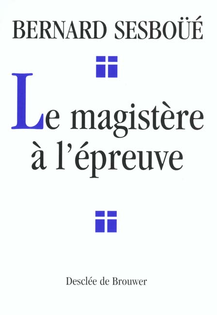 LE MAGISTERE A L'EPREUVE
